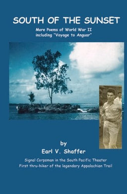 South Of The Sunset: More Poems of World War II including Voyage to Anguar